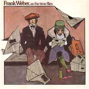 Frank Weber  - ...As The Time Flies flac album