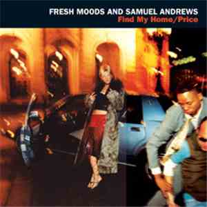 Fresh Moods & Samuel Andrews - Find My Home / Price flac album