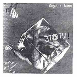 FZ - Cops & Buns flac album
