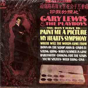 Gary Lewis & The Playboys - (You Don't Have To) Paint Me A Picture flac album