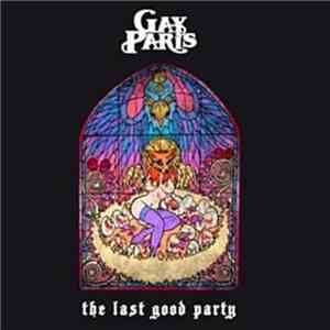Gay Paris - The Last Good Party flac album