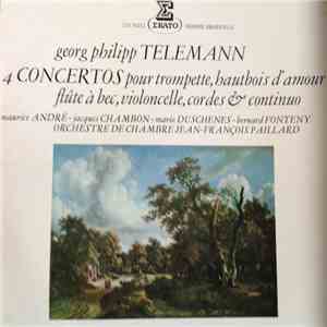 Georg Philipp Telemann - Orchestre De Chambre Jean-François Paillard, Jean-François Paillard - 4 Concertos pour trompette, hautbois d'amour, flûte à bec, violoncelle, cordes & continuo flac album