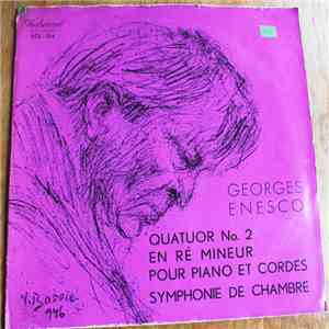 Georges Enesco - Quatuor No. 2 En Ré Mineur Pou Piano Et Cordes / Symphonie De Chambre flac album