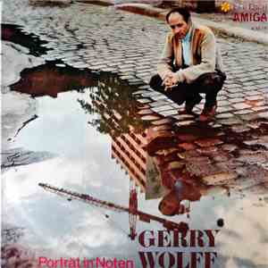 Gerry Wolff - Porträt In Noten flac album