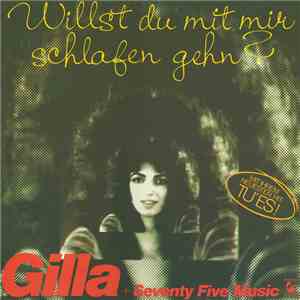 Gilla + Seventy Five Music - Willst Du Mit Mir Schlafen Gehn? flac album