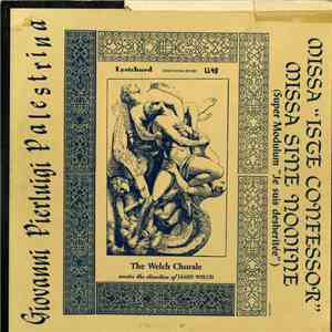 Giovanni Pierluigi da Palestrina - The Welch Chorale under the direction of James Welch  - Missa "Iste Confessor" / Missa Sine Nomine (Super Modulum "Je Suis Desheritée") flac album