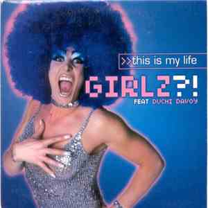 Girlz ?! - This Is My Life flac album