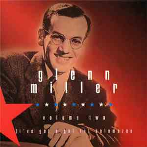 Glenn Miller - Volume Two (I've Got A Gal In) Kalamazoo flac album