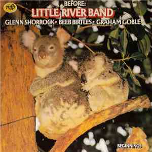 Glenn Shorrock • Beeb Birtles • Graham Goble - Before: Little River Band flac album