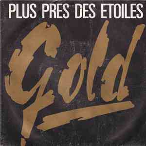 Gold  - Plus Près Des Etoiles flac album