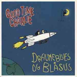 Good Time Charlie  - Draumeblues Og Blåsus flac album