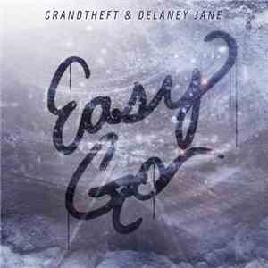 Grandtheft & Delaney Jane - Easy Go flac album
