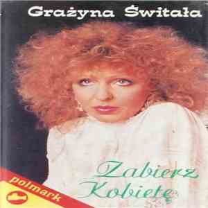 Grażyna Świtała - Zabierz Kobietę flac album