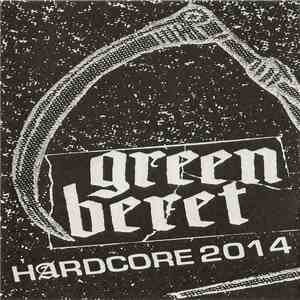 Green Beret  - Hardcore 2014 flac album