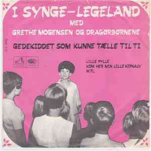 Grethe Mogensen Og Dragørbørnene - I Synge-Legeland - Gedekiddet Som Kunne Tælle Til Ti flac album