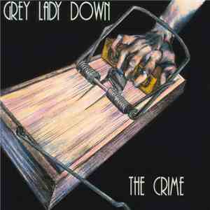 Grey Lady Down - The Crime flac album