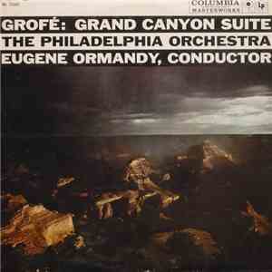 Grofé / Eugene Ormandy, The Philadelphia Orchestra - Grand Canyon Suite flac album