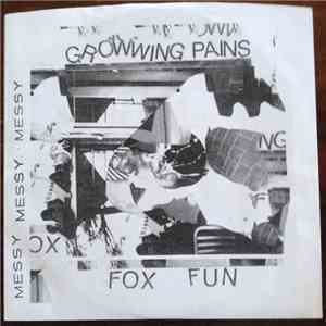Growwing Pains, Fox Fun - Messy Messy Messy flac album