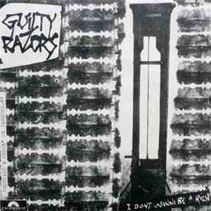 Guilty Razors - I Don't Wanna Be A Rich flac album