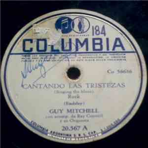 Guy Mitchell Con Acomp. De Ray Conniff Y Su Orquesta - Cantando Las Tristezas = Singing The Blues / Enloquecido Por El Amor = Crazy With Love flac album