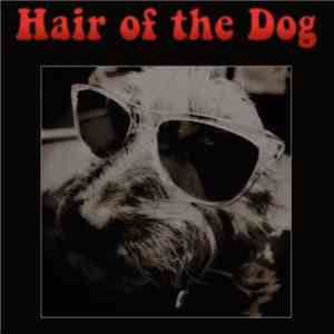 Hair Of The Dog  - Hair Of The Dog flac album