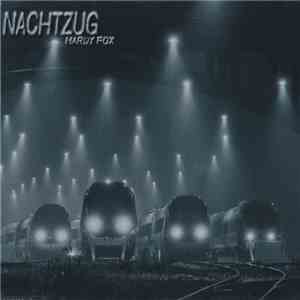 Hardy Fox - Nachtzug flac album