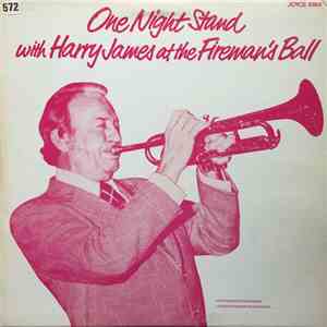 Harry James  - One Night Stand With Harry James At The Fireman's Ball flac album