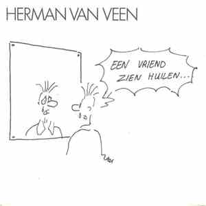 Herman van Veen - Een Vriend Zien Huilen flac album