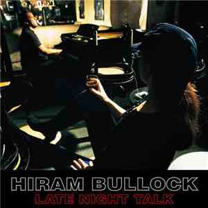 Hiram Bullock - Late Night Talk flac album