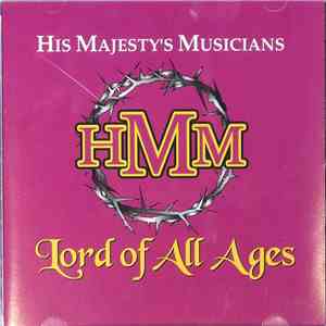 His Majesty's Musicians - Lord Of All Ages flac album
