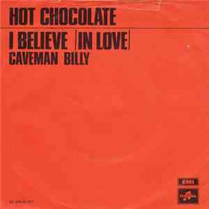 Hot Chocolate - I Believe (In Love) / Caveman Billy flac album