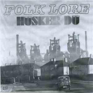 Hüsker Dü - Folk Lore flac album