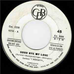 I Rokketti - Good Bye My Love flac album