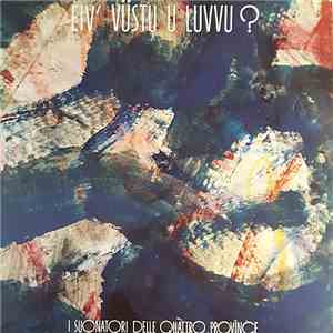 I Suonatori Delle Quattro Province - Eiv' Vüstu U Luvvu? flac album
