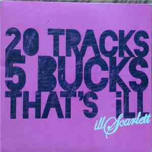 illScarlett - 20 Tracks 5 Bucks That's ill flac album