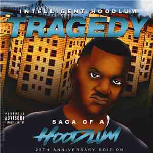 Intelligent Hoodlum - Tragedy - Saga Of A Hoodlum (25th Anniversary Edition) flac album