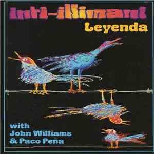 Inti-Illimani With John Williams  & Paco Peña - Leyenda flac album