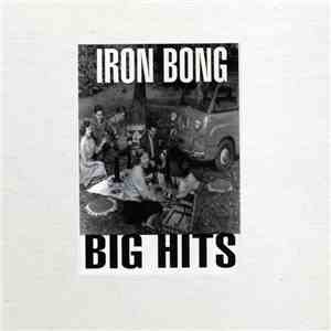 Iron Bong - Big Hits flac album