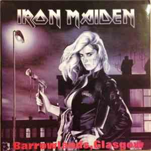 Iron Maiden - Barrowlands, Glasgow flac album