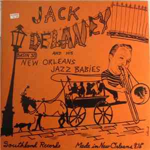 Jack Delaney - Jack Delaney And His New Orleans Jazz Babies flac album