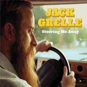 Jack Grelle - Steering Me Away flac album