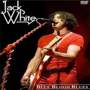 Jack White  - Blue Blood Blues flac album