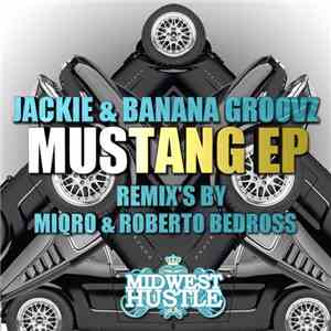 Jackie  & Banana Groovz - Mustang EP flac album