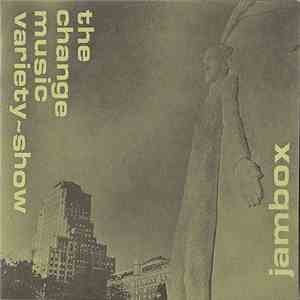Jambox  - The Change Music Variety~Show flac album