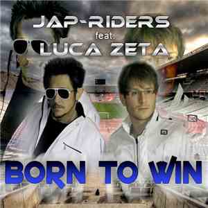 Jap-Riders feat. Luca Zeta - Born To Win flac album
