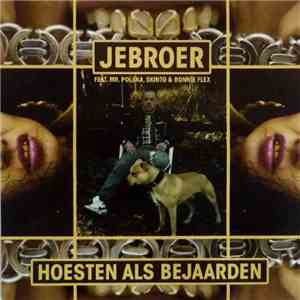 JeBroer Feat. Mr. Polska, Skinto & Ronnie Flex  - Hoesten Als Bejaarden flac album