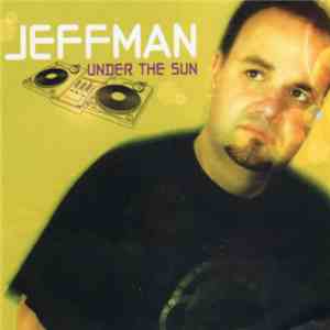 Jeff Man Feat. Lokan - Under The Sun flac album