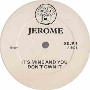 Jerome - It's Mine And You Don't Own It flac album