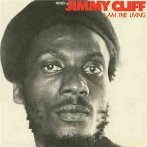 Jimmy Cliff - I Am The Living flac album