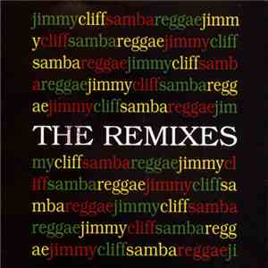 Jimmy Cliff - Samba Reggae (The Remixes) flac album